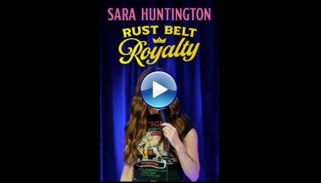 Sara Huntington: Rust Belt Royalty (2025) HD Full Movie Watch Online Free