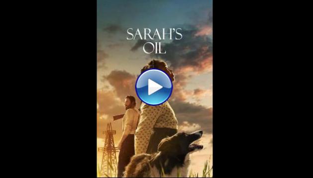 Sarah's Oil (2025) HD Full Movie Watch Online Free