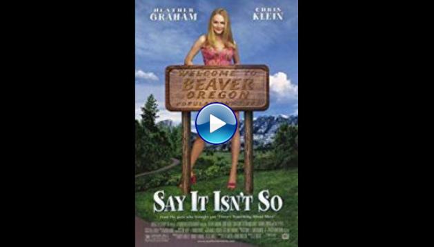 Say It Isn't So (2001)