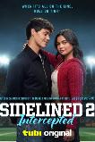 Sidelined 2: Intercepted (2025) HD Full Movie Watch Online Free
