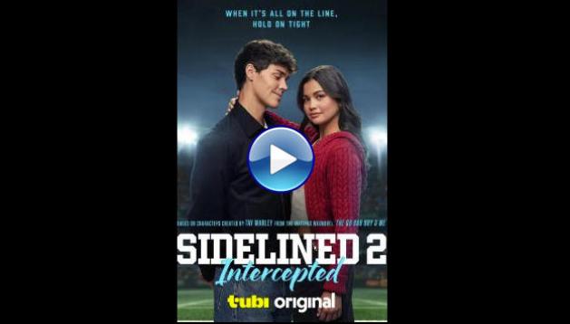 Sidelined 2: Intercepted (2025) HD Full Movie Watch Online Free