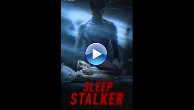 Sleep Stalker (2025) HD Full Movie Watch Online Free