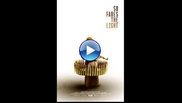 So Fades the Light (2025) HD Full Movie Watch Online Free