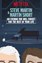 Steve Martin and Martin Short: An Evening You Will Forget for the Rest of Your Life (2018)