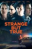 Strange But True (2019)