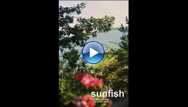 Sunfish (& Other Stories on Green Lake) (2025) HD Full Movie Watch Online Free
