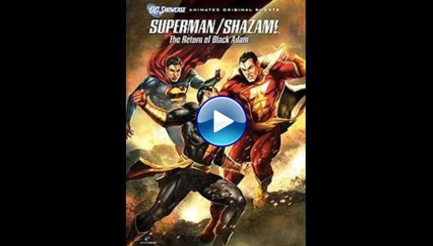 Superman/Shazam!: The Return of Black Adam (2010)