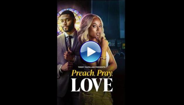 Terry McMillan Presents: Preach, Pray, Love (2025) HD Full Movie Watch Online Free