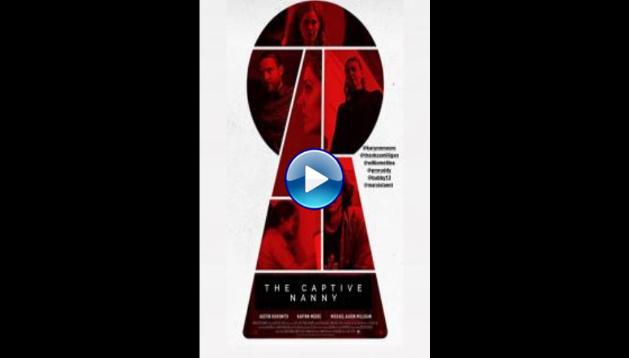 The Captive Nanny (2020) HD Full Movie Watch Online Free