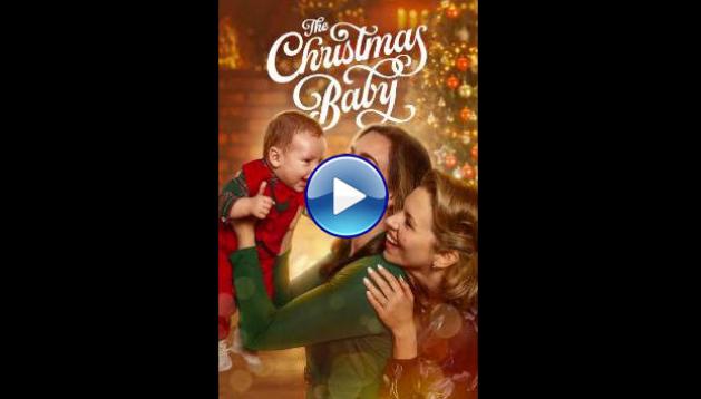 The Christmas Baby (2025) HD Full Movie Watch Online Free