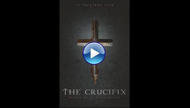 The Crucifix: Blood of the Exorcist (2025) HD Full Movie Watch Online Free