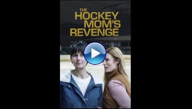 The Hockey Mom's Revenge (2025) HD Full Movie Watch Online Free