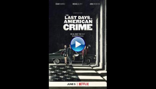 The Last Days of American Crime (2020) HD Full Movie Watch Online Free