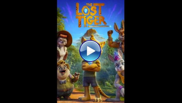 The Lost Tiger (2024) HD Full Movie Watch Online Free