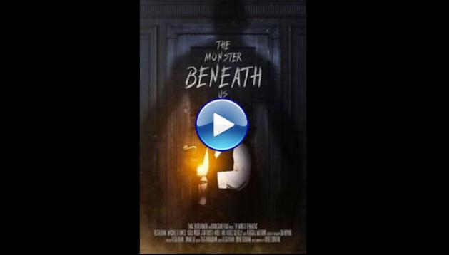 The Monster Beneath Us (2025) HD Full Movie Watch Online Free