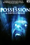 The Possession of David O'Reilly (2010)