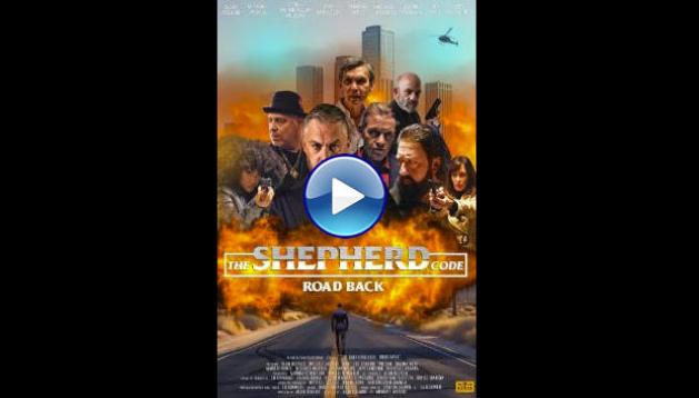The Shepherd Code: Road Back (2025) HD Full Movie Watch Online Free