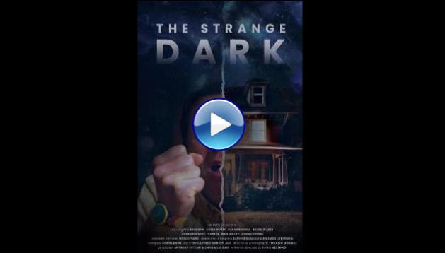 The Strange Dark (2024) HD Full Movie Watch Online Free