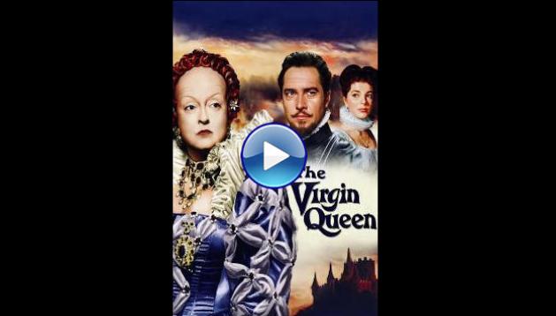 The Virgin Queen (1955) HD Full Movie Watch Online Free