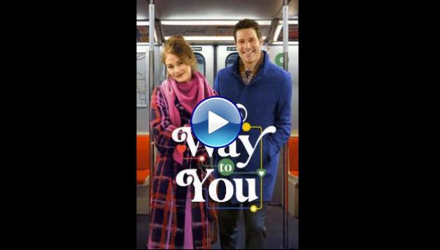 The Way to You (2026) HD Full Movie Watch Online Free