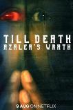 Till Death: Azalea's Wrath (2019)