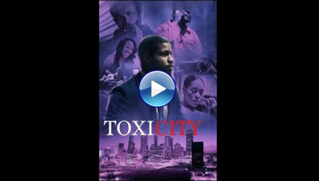 ToxiCity (2026) HD Full Movie Watch Online Free