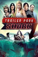 Trailer Park Shark (2017)