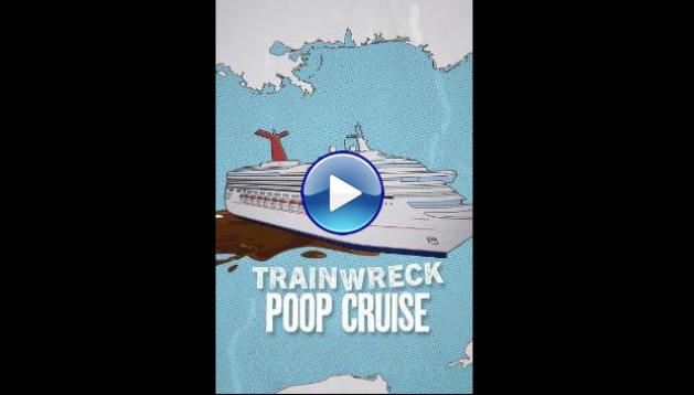 Trainwreck: Poop Cruise (2025) HD Full Movie Watch Online Free