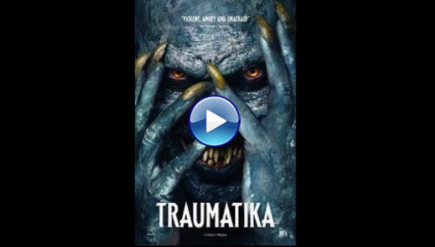 Traumatika (2025) HD Full Movie Watch Online Free