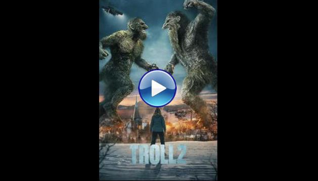 Troll 2 (2025) HD Full Movie Watch Online Free