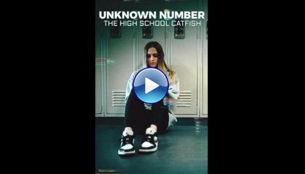 Unknown Number: The High School Catfish (2025) HD Full Movie Watch Online Free