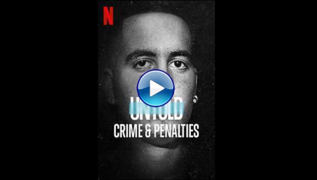 Untold: Crimes and Penalties (2021)