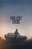 Violent Ends (2025) HD Full Movie Watch Online Free