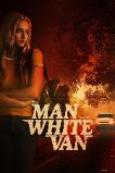 The Man in the White Van (2023)