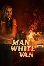 The Man in the White Van (2023)