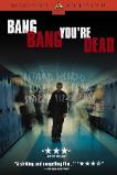 Bang Bang You're Dead (2002)