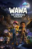 Wawa: The Sandman's Kingdom (2025) HD Full Movie Watch Online Free