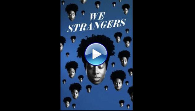 We Strangers (2025) HD Full Movie Watch Online Free