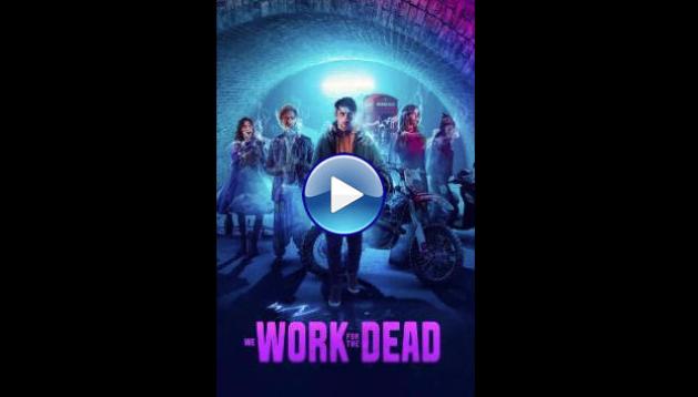 We Work for the Dead (2024) HD Full Movie Watch Online Free