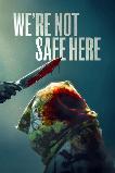 We're Not Safe Here (2025) HD Full Movie Watch Online Free