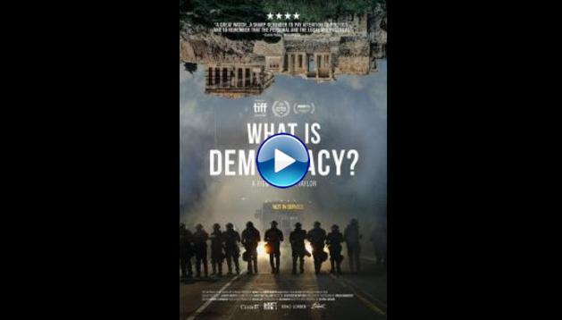 What Is Democracy? (2018)