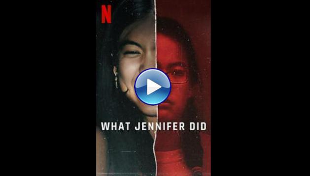 What Jennifer Did (2024) HD Full Movie Watch Online Free