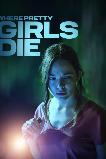 Where Pretty Girls Die (2025) HD Full Movie Watch Online Free
