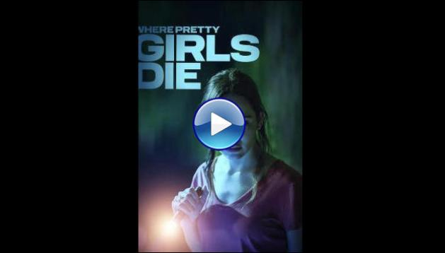 Where Pretty Girls Die (2025) HD Full Movie Watch Online Free