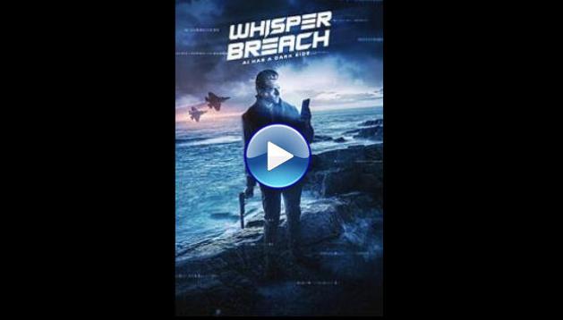 Whisper Breach (2025) HD Full Movie Watch Online Free
