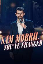 Sam Morril: You've Changed (2024)