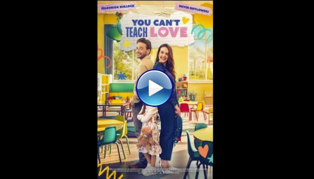 You Can't Teach Love (2024) HD Full Movie Watch Online Free