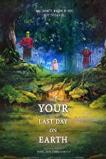 Your last day on earth (2019)