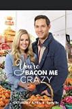 You're Bacon Me Crazy! (2020)