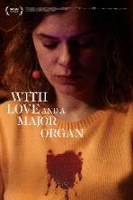 With Love and a Major Organ (2023)